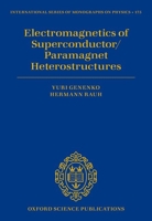 Electromagnetics of Superconductor/Paramagnet Heterostructures (International Series of Monographs on Physics) 0198714572 Book Cover