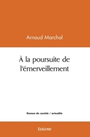 À la poursuite de l’émerveillement (French Edition) 2414445491 Book Cover