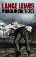 Murder Among Friends 1479430579 Book Cover