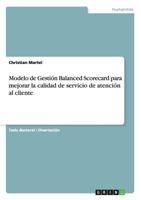 Modelo de Gesti�n Balanced Scorecard para mejorar la calidad de servicio de atenci�n al cliente 3656696969 Book Cover