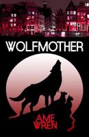 Wolfmother 1530729556 Book Cover