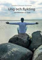 Ung och flykting (Swedish Edition) 9178510902 Book Cover