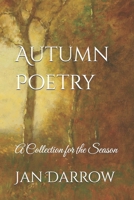 Autumn Poetry: A Collection for the Season 1493519085 Book Cover
