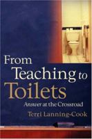 From Teaching to Toilets 1600341004 Book Cover