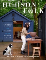 Hudson Folk : Creative People and Places of the Hudson Valley 1419763822 Book Cover