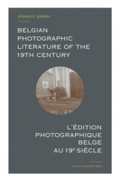 Belgian Photographic Literature of the 19th Century: A Bibliography and Census 9462700478 Book Cover