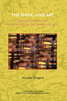 The Thing and Art: Two Essays on the Ontotopy of the Work of Art 9042025646 Book Cover