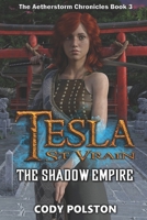 Tesla St. Vrain: The Shadow Empire B0C9S7QSXS Book Cover