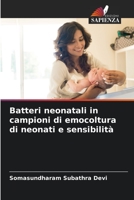 Batteri neonatali in campioni di emocoltura di neonati e sensibilità 6205646374 Book Cover