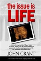 The Issue is Life: A Lawmaker's Perspective from Decades of Fighting for the sanctity of Life 061587441X Book Cover