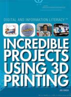 Incredible Projects Using 3D Printing 1477779469 Book Cover