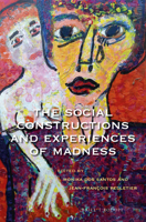 The Social Constructions and Experiences of Madness 9004350780 Book Cover