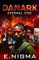 Danark: Eternal Fire B0H82V84TK Book Cover