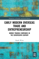 Early Modern Overseas Trade and Entrepreneurship 0367509415 Book Cover
