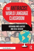 The Antiracist World Language Classroom 1032065699 Book Cover