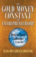 The Gold Money Constant and Entrepreneurship 1681817225 Book Cover