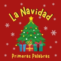 La Navidad. Primeras Palabras: Libros en Espa�ol para Ni�os. Es hora de celebrar B09FSGV99P Book Cover