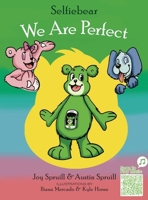 Selfiebear: We Are Perfect 145666705X Book Cover