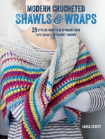 Modern Crocheted Shawls and Wraps: 35 stylish ways to keep warm from lacy shawls to chunky afghans 178249331X Book Cover