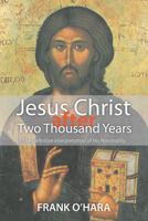 Jesus Christ After Two Thousand Years 149826557X Book Cover