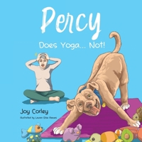 Percy Does Yoga... Not! B0GLTZVL9G Book Cover