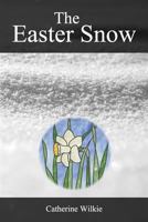 The Easter Snow 1983502944 Book Cover