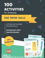 100 activities for developing fine motor skills: Develop fine motor skills through simple activities B0BXNN42ZL Book Cover