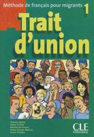 TRAIT D'UNION NIVEAU 1 ELEVE METHODE DE FRANCAIS POUR MIGRANTS 2090331666 Book Cover