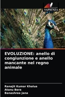 EVOLUZIONE: anello di congiunzione e anello mancante nel regno animale 6203677159 Book Cover