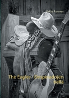 The Eagles, Desperadojen tiellä 9528007104 Book Cover