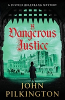 A Dangerous Justice 1807345971 Book Cover
