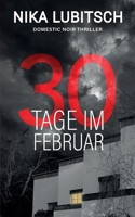 30 Tage im Februar: Domestic Noir Thriller (German Edition) B0FMNSS9WZ Book Cover