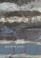 A Wretched Comedy: Prologue B0H6659R1G Book Cover