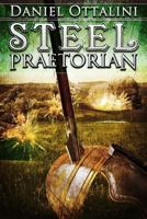 Steel Praetorian 1540718913 Book Cover