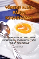 Värske Muna Päeva Kogaraamat (Estonian Edition) 1835644740 Book Cover