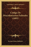 Codigo de Procedimientos Federales (1895) 1161029907 Book Cover