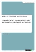 Maßnahmen der Gesundheitsprävention für Sozialleistungsempfänger im Sozialraum 3346692396 Book Cover