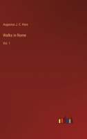 Walks in Rome: Vol. 1 3385249430 Book Cover