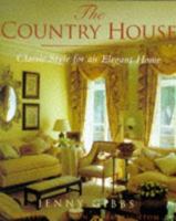 The Country House: Classic Style for an Elegant Home 0706375750 Book Cover