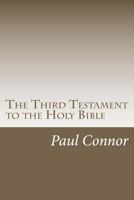 The Third Testament to the Holy Bible 1466453699 Book Cover