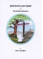 Sherford's Lost Valley -the Archie Adventure 0956635903 Book Cover
