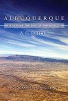 Albuquerque: City at the End of the World 0826330975 Book Cover