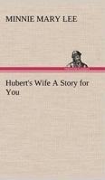 Hubert's Wife 142189663X Book Cover