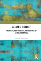 Adam's Bridge : Sacrality, Performance, and Heritage of an Oceanic Marvel 1032335599 Book Cover