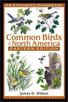 Common Birds of North America: An Expanded Guidebook, Eastern Edition 1572233133 Book Cover