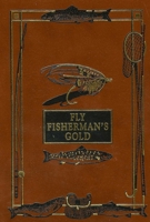 Fly Rods and Fly Tackle Suggestions as to Their Manufacture and Use 1016829213 Book Cover