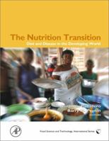 The Nutrition Transition: Diet and Disease in the Developing World (Food Science and Technology International) 0121536548 Book Cover