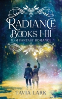 Radiance Books 1-3: M/M Fantasy Romance B0F8N6DN9L Book Cover