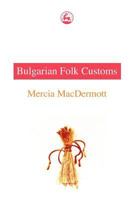 Bulgarian Folk Customs 1853024864 Book Cover