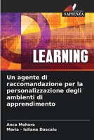 Un agente di raccomandazione per la personalizzazione degli ambienti di apprendimento 6206084000 Book Cover